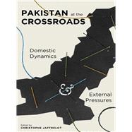 Pakistan at the Crossroads by Jaffrelot, Christophe, 9780231173063