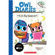 Eva's Big Sleepover: A Branches Book (Owl Diaries #9) by Elliott, Rebecca; Elliott, Rebecca, 9781338163063