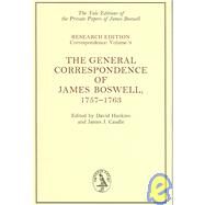 The General Correspondence of James Boswell, 1757-1763 by James Boswell; Edited by David Hankins and James Caudle, 9780300083064