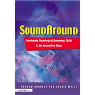 Soundaround: Developing Phonological Awareness Skills in the Foundation Stage by Burnett; Andrew, 9781138173064