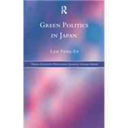 Green Politics in Japan by Peng-Er,Lam, 9781138863064