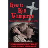 How to Kill Vampires by Pinto, Christopher; Volare, Crystobal Della, 9781489563064