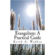 Evangelism by Wadley, Keith A., 9781499533064