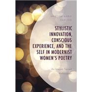 Stylistic Innovation, Conscious Experience, and the Self in Modernist Women's Poetry An Imagist Turned Philosopher by Darling, Kristina Marie, 9781793633064