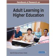 Handbook of Research on Adult Learning in Higher Education by Okojie, Mabel; Boulder, Tinukwa C., 9781799813064