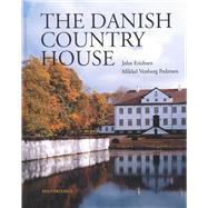 The Danish Country House by Erichsen, John; Pedersen, Mikkel Venborg; Tamm, Ditlev (CON); Fortuna, Roberto, 9788763543064