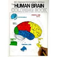 The Human Brain Coloring Book by Diamond, Marian C.; Scheibel, Arnold B.; Elson, Lawrence M., 9780064603065