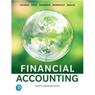 Financial Accounting, Seventh Canadian Edition, by Walter T. Harrison; Charles T. Horngren; C. William Thomas; Wendy M. Tietz; Greg Berberich; Catherin, 9780135433065