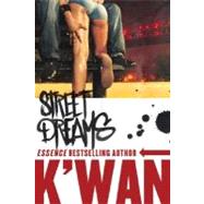 Street Dreams A Novel by K'wan, 9780312333065