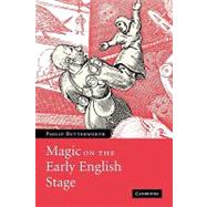 Magic on the Early English Stage by Philip Butterworth, 9780521153065