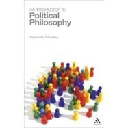 An Introduction to Political Philosophy by Moseley, Alexander, 9780826483065