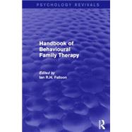 Handbook of Behavioural Family Therapy by IAN FALLOON; Department of Psy, 9781138923065