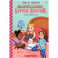 Karen's Kittycat Club (Baby-sitters Little Sister #4) by Martin, Ann M.; Almeda, Christine, 9781338763065