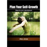Plan Your Self-growth by Jones, Alex, 9781505693065