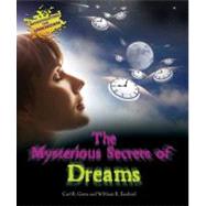 The Mysterious Secrets of Dreams by Green, Carl R.; Sanford, William R., 9781598453065