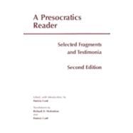 A Presocratics Reader: Selected Fragments and Testimonia by Curd, Patricia; McKirahan, Richard D., 9781603843065