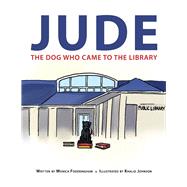Jude The Dog Who Came To The Library by Foderingham, Monica; Johnson, Khalid, 9781667823065