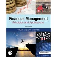 Financial Management: Principles & Applications [Rental Edition] by Titman, Sheridan, 9780138323066