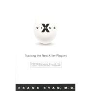 Virus X Tracking the New Killer Plagues by Ryan, Frank, 9780316763066