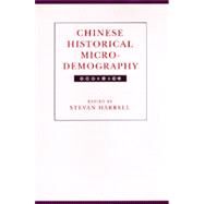Chinese Historical Microdemography by Harrell, Stevan; Joint Committee on Chinese Studies (U. S.), 9780520083066