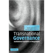 Transnational Governance: Institutional Dynamics of Regulation by Edited by Marie-Laure Djelic , Kerstin Sahlin-Andersson, 9780521073066