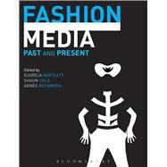 Fashion Media Past and Present by Rocamora, Agns; Bartlett, Djurdja; Cole, Shaun, 9780857853066