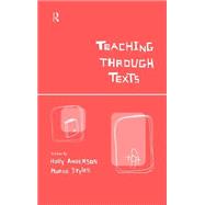 Teaching Through Texts by Anderson,Holly;Anderson,Holly, 9780415203067