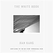 The White Book by KANG, HAN, 9780525573067