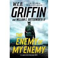 The Enemy of My Enemy by Griffin, W. E. B.; Butterworth, William E., IV, 9780735213067