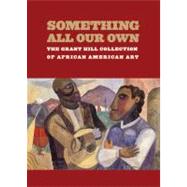 Something All Our Own by Hill, Grant, 9780822333067