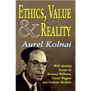 Ethics, Value, and Reality by Kolnai,Aurel, 9781138523067