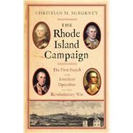 The Rhode Island Campaign by Mcburney, Christian M., 9781594163067