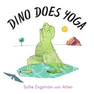 Dino Does Yoga by Engstrm von Alten, Sofie, 9781623173067