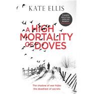 A High Mortality of Doves by Ellis, Kate, 9780349413068