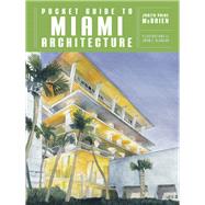 Pocket Guide to Miami Architecture by McBrien, Judith Paine; DeSalvo, John F., 9780393733068