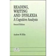 Reading, Writing and Dyslexia: A Cognitive Analysis by Ellis,Andrew W., 9780863773068