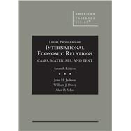 Cases, Materials, and Texts on Legal Problems of International Economic Relations(American Casebook Series) by Jackson, John H.; Davey, William J.; Sykes, Alan O., 9781642423068