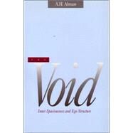 The Void Inner Spaciousness and Ego Structure by ALMAAS, A. H., 9780936713069