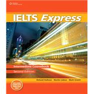 IELTS Express Intermediate The Fast Track to IELTS Success by Howells, Richard; Lisboa, Martin; Unwin, Mark, 9781133313069