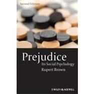 Prejudice Its Social Psychology by Brown, Rupert, 9781405113069