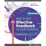 How to Give Effective Feedback to Your Students, Second Edition by Susan M. Brookhart, 9781416623069