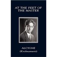 At the Feet of the Master by Alcyone, 9781585093069