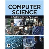 Computer Science: A Problem-Solving Approach by Emergent Learning, 9780138043070