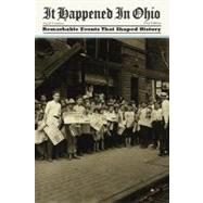 It Happened in Ohio Remarkable Events That Shaped History by Cartaino, Carol, 9780762743070