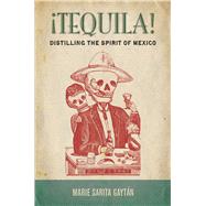Tequila! by Gaytn, Marie Sarita, 9780804793070