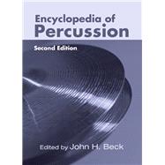 Encyclopedia of Percussion by Beck; John H., 9781138013070