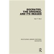 Socrates, the Original and Its Images by Blum, Alan F., 9781138323070