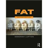 Fat: 2nd edition by Lupton; Deborah, 9781138493070