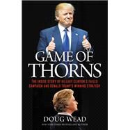 Game of Thorns by Doug Wead, 9781478993070