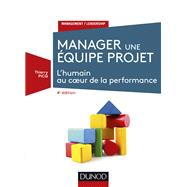Manager une quipe projet - 4e d. by Thierry Picq, 9782100743070